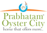 Prabhatam Oyster CIty